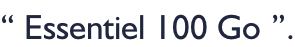 “ Essentiel 100 Go ”.