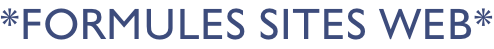 *Formules sites web*